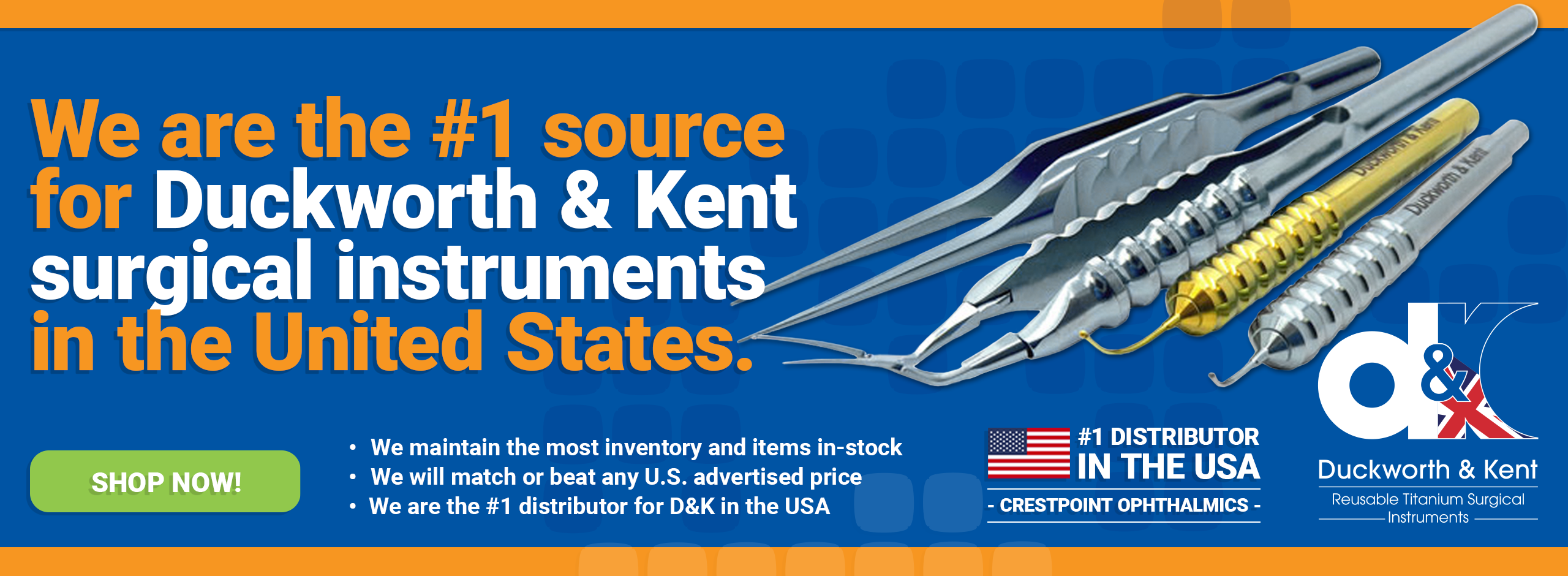 Crestpoint Ophthalmics is the #1source for Duckworth and Kent surgical instruments in the United States